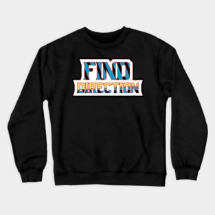 Find Direction Crewneck Sweatshirt